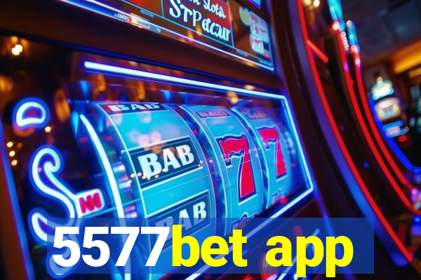 5577bet app